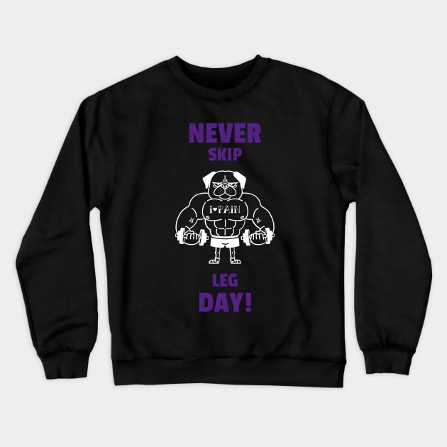Never skip LEG day! Crewneck Sweatshirt by Milon store